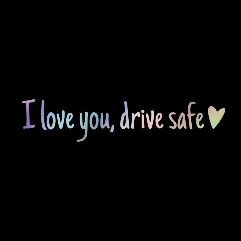 BowLift | I love you Drive safe Mirror sticker